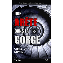 Une arête dans la gorge : thriller