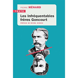 Les infréquentables frères Goncourt