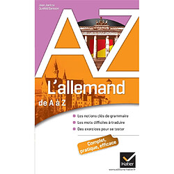 L'allemand de A à Z : les notions clés de grammaire, les mots difficiles à traduire, des exercices pour se tester - Occasion