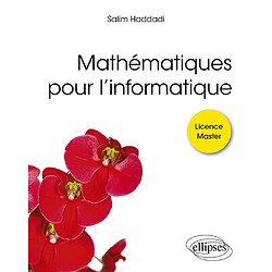 Mathématiques pour l'informatique : licence, master