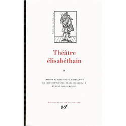 Théâtre élisabéthain. Vol. 2