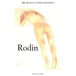 Rodin : aquarelles et dessins érotiques