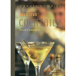 Délicieux cocktails pour l'amateur