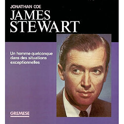 James Stewart : un homme quelconque dans des situations exceptionnelles