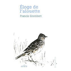 Eloge de l'alouette - Occasion