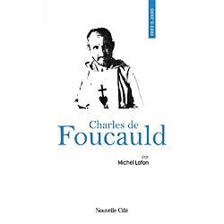 Prier 15 jours avec Charles de Foucauld