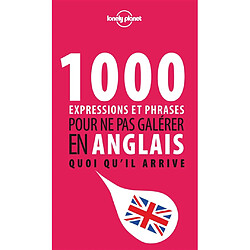 1.000 expressions et phrases pour ne pas galérer en anglais quoi qu'il arrive - Occasion