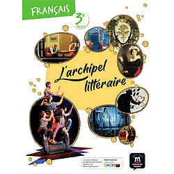 L'archipel littéraire, français 3e, cycle 4