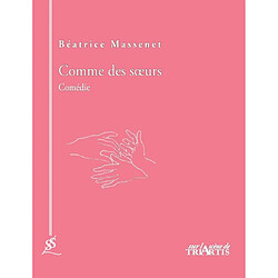 Comme des soeurs : comédie