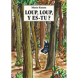 Loup, loup, y es-tu ?