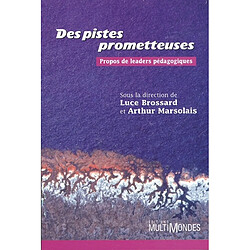 Des pistes prometteuses : propos de leaders pédagogiques - Occasion