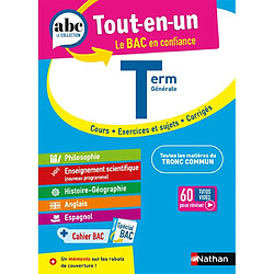 Tout-en-un terminale générale : cours, exercices et sujets, corrigés : toutes les matières du tronc commun