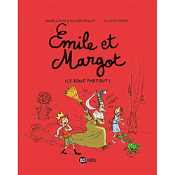 Emile et Margot. Vol. 6. Ils sont partout !