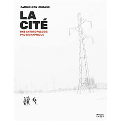 La cité : une anthropologie photographique - Occasion