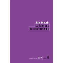 La fabrique du conformisme