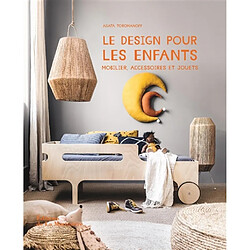 Le design pour les enfants : mobilier, accessoires et jouets