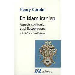 En Islam iranien : aspects spirituels et philosophiques. Vol. 1. Le Shi'isme duodécimain - Occasion