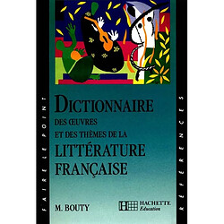 Dictionnaire des oeuvres et des thèmes de la littérature française - Occasion