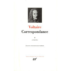 Correspondance. Vol. 4. Janvier 1754-décembre 1757