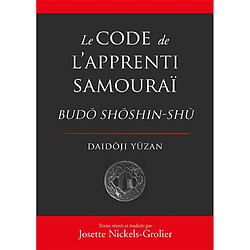 Le code de l'apprenti samouraï : Budo shoshin-shu