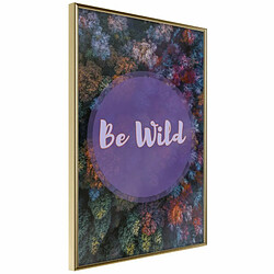 Paris Prix Affiche Murale Encadrée Find Wildness in Yourself 20 x 30 cm Or