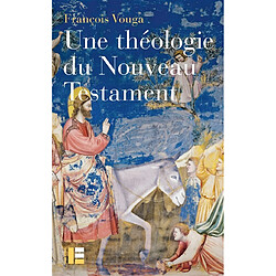 Une théologie du Nouveau Testament