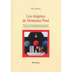 Les énigmes de Monsieur Paul : trente-et-un textes composés au jour le jour - Occasion