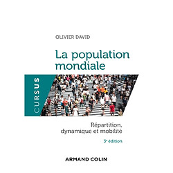 La population mondiale : répartition, dynamique et mobilité