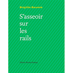 S'asseoir sur les rails