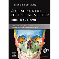 Le compagnon de l'Atlas Netter : guide d'anatomie