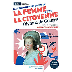 Déclaration des droits de la femme et de la citoyenne : texte intégral et dossier pédagogique collaboratif, parcours associé, écrire et combattre pour l'égalité : nouveau bac général et technologique - Occasion