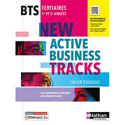 New Active business tracks : cahier d'anglais, BTS tertiaires, 1re et 2e années : i-manuel 2.0, livre + licence élève