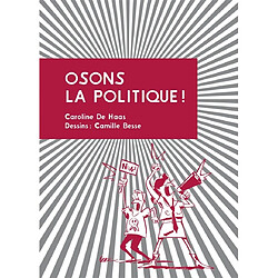 Osons la politique !