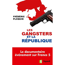 Les gangsters et la République - Occasion