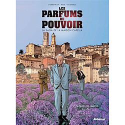 Les parfums du pouvoir : la saga de la maison Capella. Vol. 2. Secrets de famille