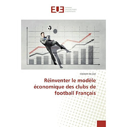 Réinventer le modèle économique des clubs de football Français