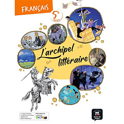 L'archipel littéraire, français 5e, cycle 4