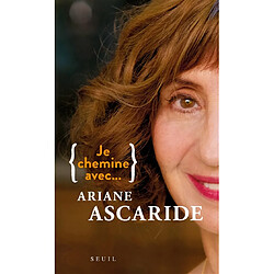 Je chemine avec... Ariane Ascaride