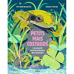 Petits mais costauds : le pouvoir extraordinaire des animaux - Occasion