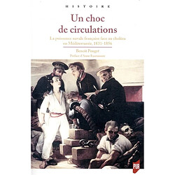 Un choc de circulations : la puissance navale française face au choléra en Méditerranée : 1831-1856