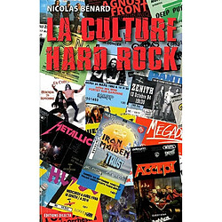 La culture hard rock : histoire, pratiques et imaginaires