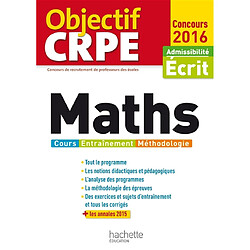 Maths : cours, entraînement, méthodologie : admissibilité écrit, concours 2016 + les annales 2015 - Occasion