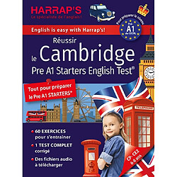 Réussir le Cambridge Pre A1 Starters English Test : tout pour préparer le Pre A1 Starters : pour préparer le niveau Pré-A1 du CECRL, CP-CE2, 6-8 ans