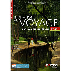 Invitation au voyage 2de, 1re : anthologie littéraire : voies générale et technologique, programme 2019 - Occasion