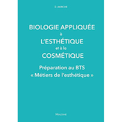 Biologie appliquée à l'esthétique et à la cosmétique : préparation au BTS métiers de l'esthétique