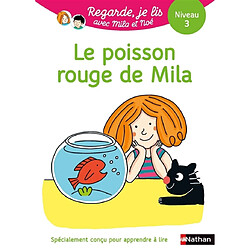 Le poisson rouge de Mila : une histoire à lire tout seul, niveau 3