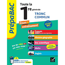 Toute la 1re générale, tronc commun : français, histoire géo, mathématiques, enseignement scientifique, anglais : nouveau bac - Occasion