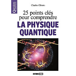 25 points clés pour comprendre la physique quantique - Occasion