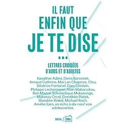 Il faut enfin que je te dise... : lettres croisées d'ados et d'adultes - Occasion