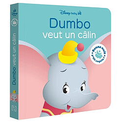 Dumbo veut un câlin